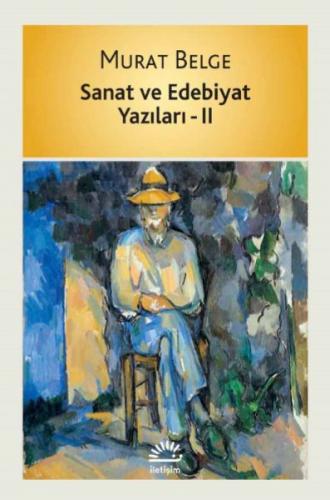 Sanat ve Edebiyat Yazıları 2 - Murat Belge - İletişim Yayınevi