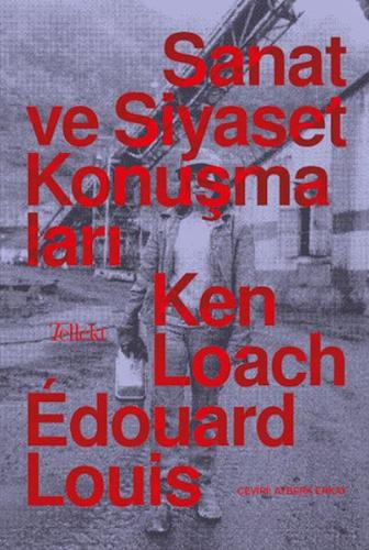 Sanat ve Siyaset Konuşmaları - Edouard Louis – Ken Loach - Tellekt