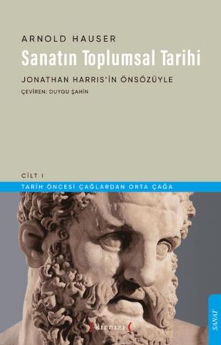 Sanatın Toplumsal Tarihi - Arnold Hauser - Kırmızı Yayınları