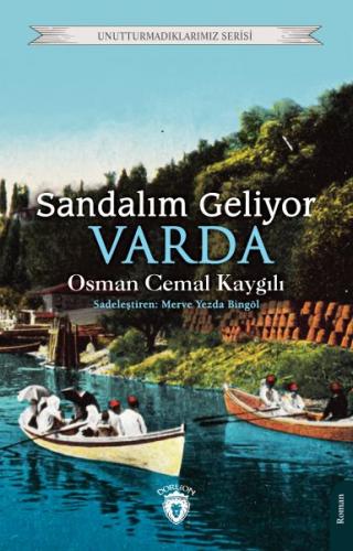 Sandalım Geliyor Varda - Osman Cemal Kaygılı - Dorlion Yayınları