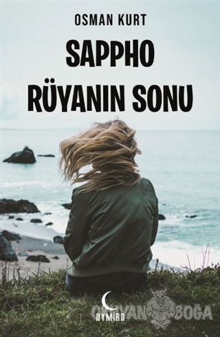 Sappho Rüyanın Sonu - Osman Kurt - Aymira Yayınevi
