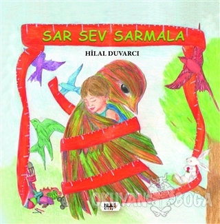 Sar Sev Sarmala - Hilal Duvarcı - Tilki Kitap