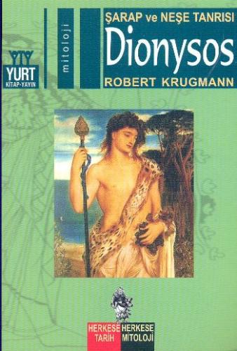Şarap ve Neşe Tanrısı Dionysos - Robert Krugmann - Yurt Kitap Yayın