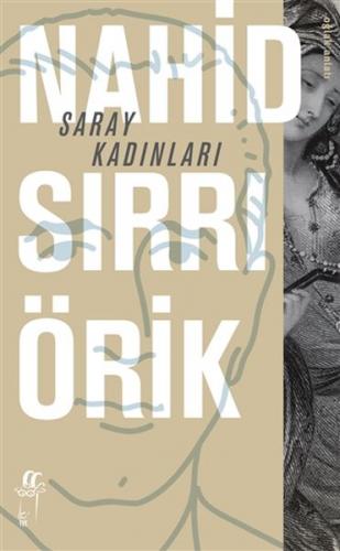 Saray Kadınları - Nahid Sırrı Örik - Oğlak Yayıncılık