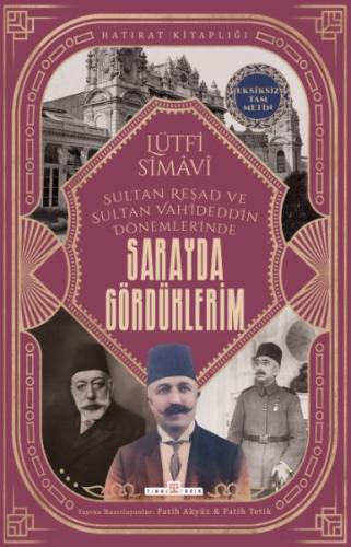 Sarayda Gördüklerim - Lütfi Simavi - Timaş Yayınları - Özel Yayın