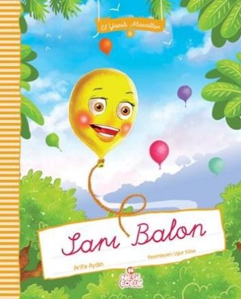 Sarı Balon - Arife Aydın - Nesil Çocuk Yayınları