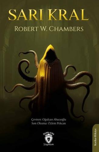 Sarı Kral - Robert W. Chambers - Dorlion Yayınları