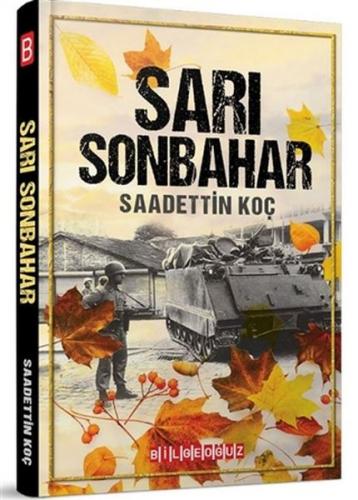 Sarı Sonbahar - Saadettin Koç - Bilgeoğuz Yayınları