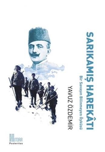 Sarıkamış Harekatı - Yavuz Özdemir - Historia Yayınevi
