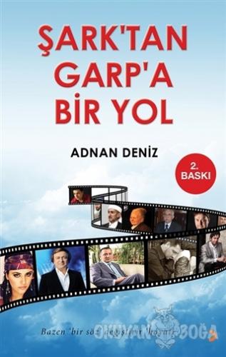 Şark'tan Garp'a Bir Yol - Adnan Deniz - Cinius Yayınları