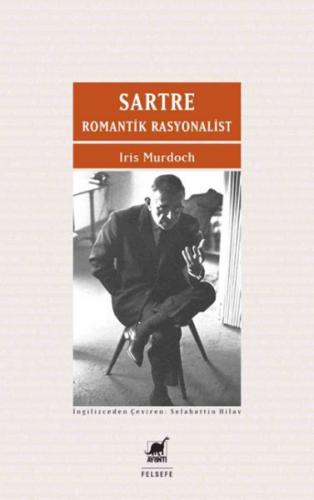 Sartre Romantik Rasyonalist - Iris Murdoch - Ayrıntı Yayınları