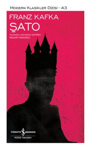Şato (Ciltli) - Franz Kafka - İş Bankası Kültür Yayınları