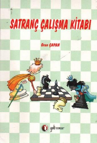 Satranç Çalışma Kitabı - Ozan Çapan - ODTÜ Geliştirme Vakfı Yayıncılık