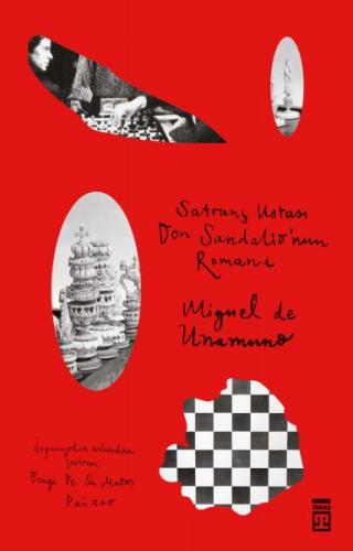 Satranç Ustası Don Sandalio'nun Romanı - Miguel de Unamuno - Timaş Yay