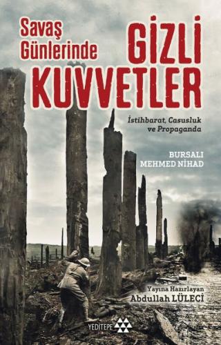 Savaş Günlerinde Gizli Kuvvetler - Mehmed Nihad - Yeditepe Yayınevi