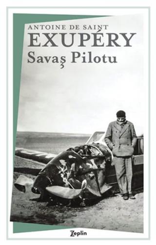 Savaş Pilotu - Antoine de Saint-Exupery - Zeplin Kitap