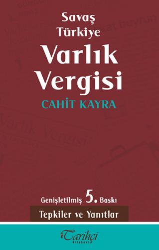 Savaş Türkiye Varlık Vergisi - Cahit Kayra - Tarihçi Kitabevi