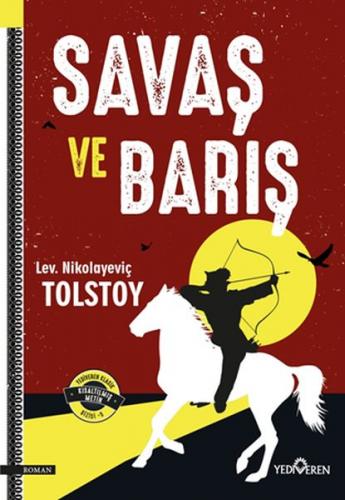Savaş ve Barış - Lev Nikolayeviç Tolstoy - Yediveren Yayınları
