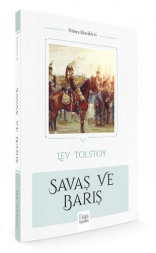 Savaş ve Barış - Lev Nikolayeviç Tolstoy - Bilgili Yayıncılık