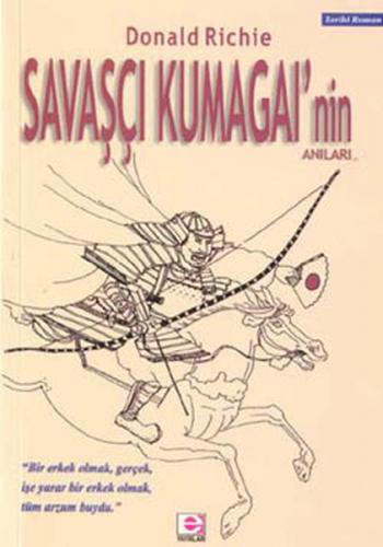Savaşçı Kumagai'nin Anıları - Donald Richie - E Yayınları