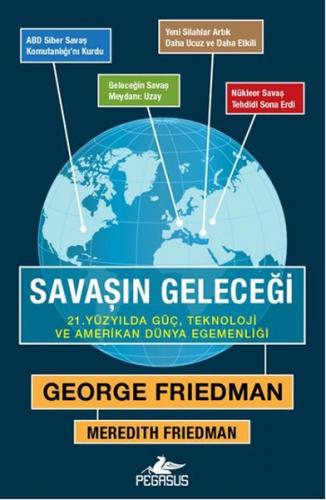 Savaşın Geleceği - George Friedman - Pegasus Yayınları
