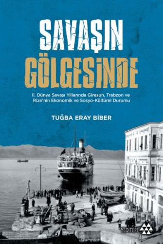Savaşın Gölgesinde - Tuğba Eray Biber - Yeditepe Yayınevi
