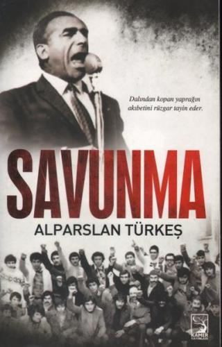 Savunma - Alparslan Türkeş - Kamer Yayınları