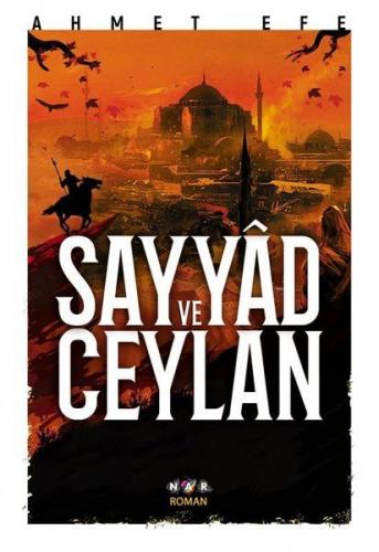 Sayyad ve Ceylan - Ahmet Efe - Nar Yayınları