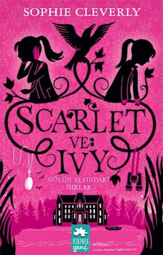 Gölün Altındaki Işıklar - Scarlet ve Ivy 4 - Sophie Cleverly - Eksik P