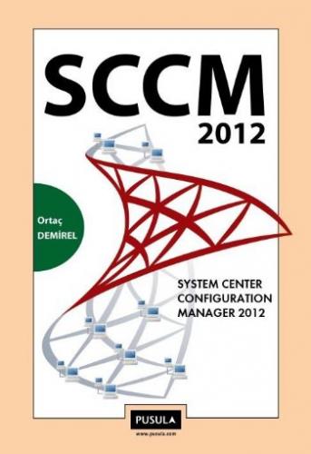 SCCM 2012 - Ortaç Demirel - Pusula Yayıncılık