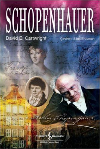 Schopenhauer - David E. Cartwright - İş Bankası Kültür Yayınları
