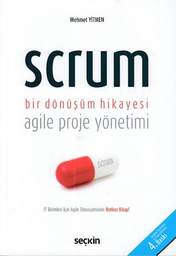 Scrum - Bir Dönüşüm Hikayesi - Mehmet Yitmen - Seçkin Yayıncılık