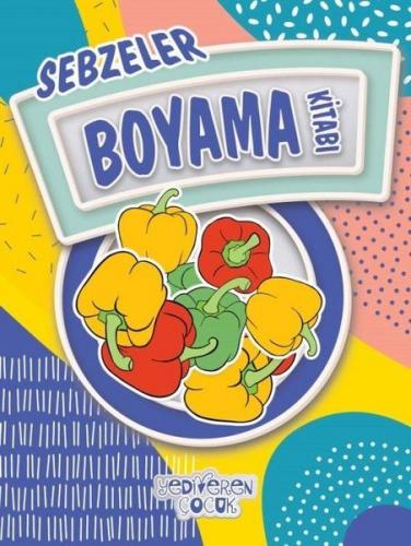 Sebzeler Boyama Kitabı - Bilgenur Çorlu - Yediveren Çocuk