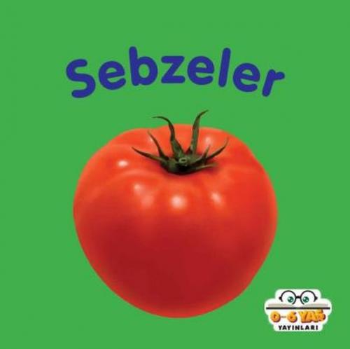 Sebzeler - Ahmet Altay - 0-6 Yaş Yayınları