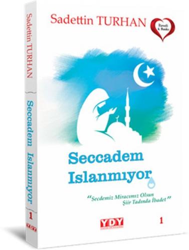 Seccadem Islanmıyor - Sadettin Turhan - YDY Yayınları