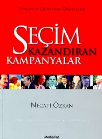 Seçim Kazandıran Kampanyalar - Necati Özkan - MediaCat Kitapları