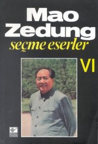 Seçme Eserler Cilt: 6 - Mao Zedung - Kaynak Yayınları