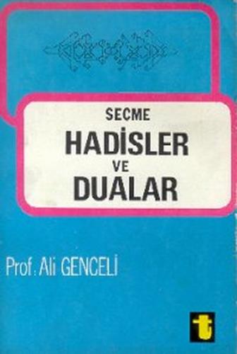 Seçme Hadisler ve Dualar - Ali Genceli - Toker Yayınları