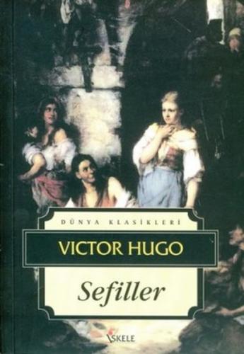 Sefiller - Victor Hugo - İskele Yayıncılık - Klasikler