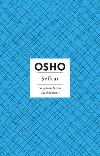 Şefkat - Osho (Bhagwan Shree Rajneesh) - Butik Yayınları