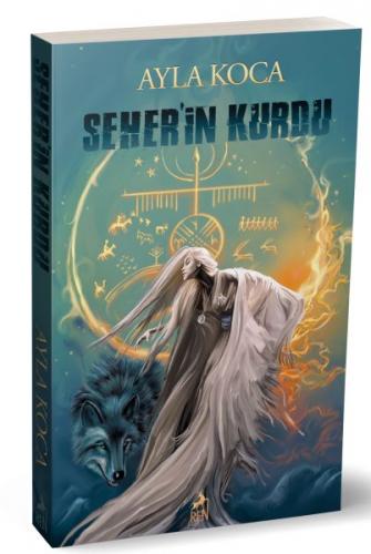 Seher'in Kurdu - Ayla Koca - Ren Kitap