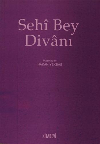 Sehi Bey Divanı - Hakan Yekbaş - Kitabevi Yayınları