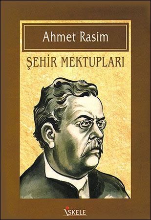 Şehir Mektupları - Ahmet Rasim - İskele Yayıncılık - Klasikler