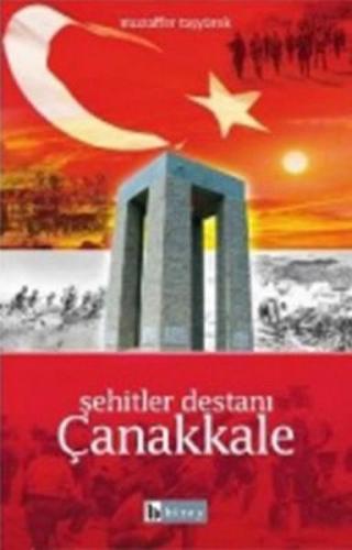 Şehitler Destanı Çanakkale - Muzaffer Taşyürek - Birey Yayıncılık