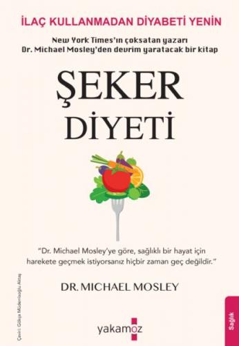 Şeker Diyeti - Michael Mosley - Yakamoz Yayınevi