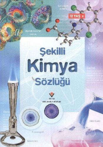 Şekilli Kimya Sözlüğü - Chris Oxlade - TÜBİTAK Yayınları