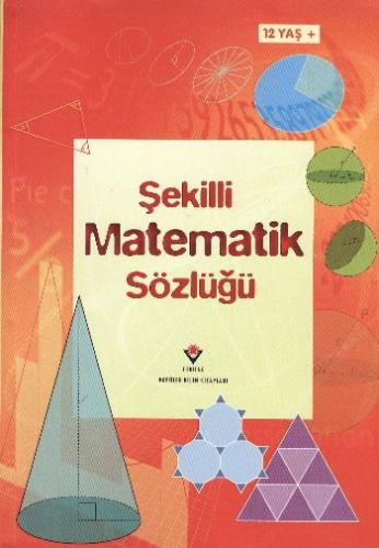 Şekilli Matematik Sözlüğü - Tori Large - TÜBİTAK Yayınları