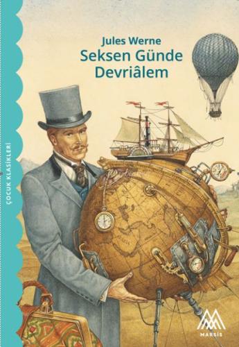 Seksen Günde Devri Alem - Jules Verne - Marsis Yayınları