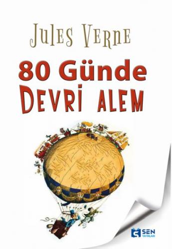 Seksen Günde Devrialem - Jules Verne - Sen Yayınları