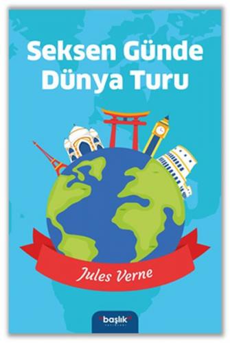 Seksen Günde Dünya Turu - Jules Verne - Başlık Yayın Grubu